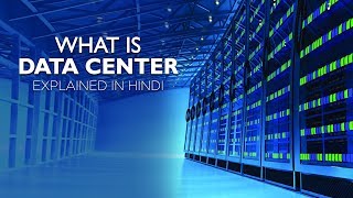 What is Data Center Explained in Hindi [upl. by Julee138]