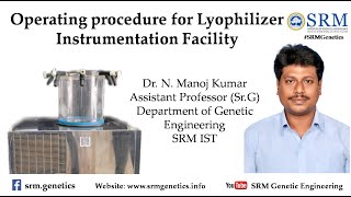 Operating procedure for Lyophilizer  DrNManoj Kumar  Instrumentation Facility  SRMGenetics [upl. by Goulden]