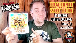 I RACCONTI DELLO ZIO TOM  Edizione Limitata 500 Copie  2 Bluray UnboxingReview [upl. by Tereb457]