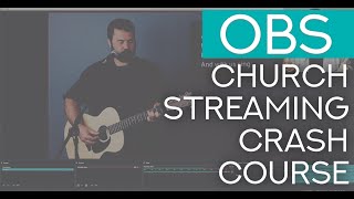 Use OBS to Livestream Your Church Service for free [upl. by Aleicarg]