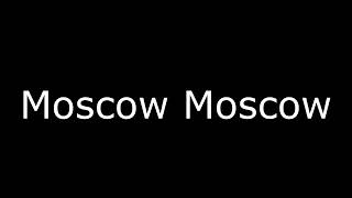 Moscow Moscow Meme 1 hour [upl. by Kathleen]