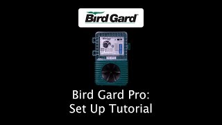 Bird Gard Pro Installation and SetUp Tutorial [upl. by Enelrahc]