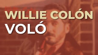 Willie Colón  Voló Audio Oficial [upl. by Otsugua]