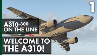 iniBuilds A310300 ON THE LINE  Welcome to the A310 [upl. by Plunkett]