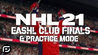 NHL 21  EASHL CLUB FINALS amp PRACTICE MODE [upl. by Fast]