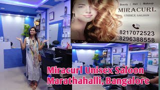 Miracurl Unisex Saloon Full View amp Information  Marathahalli Bangalore  Keratin Treatment [upl. by Luht433]