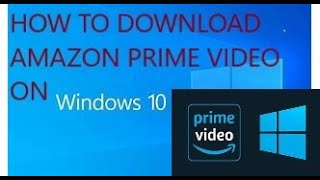 How to download amazon Prime video on PCWindows 10 [upl. by Esorrebma]