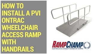 How to Install the PVI OnTrac Wheelchair Access Ramp with Handrails [upl. by Haliak]