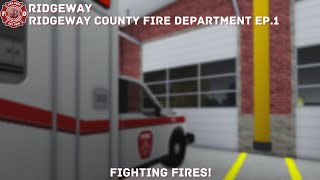 Roblox Ridgeway County  RCFD  Episode 1  Fighting Fires [upl. by Annaeed487]