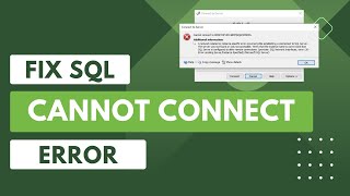 How to Fix SQL Cannot Connect Error in SQL Server Management Studio [upl. by Joachima]