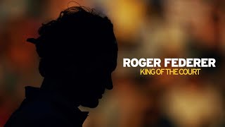 Roger Federer King of the Court [upl. by Adel504]