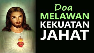 Doa Melawan Kekuatan Jahat  Doa Pelepasan  Doa Katolik [upl. by Kendyl]