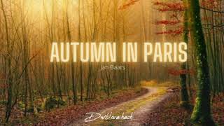 Autumn in Paris  Jan Baars [upl. by Gassman]