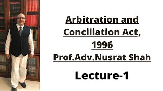 Arbitration and conciliation Act1996 Lecture1 [upl. by Bordie]