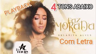 Sulamita Alves  Faz Morada Playback 4 Tons Abaixo Com Letra [upl. by Easter]