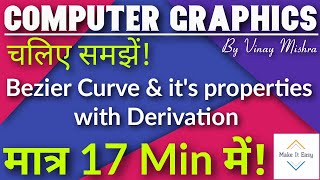 Bezier Curve and its properties with derivation of Bezier Polynomial FunctionComputer Graphics [upl. by Anaytat]