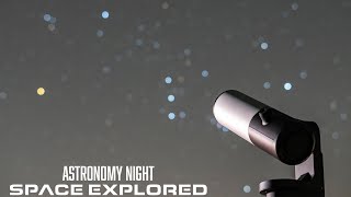 Space Explored Astronomy Night Featuring the Unistellar eVscope 2 [upl. by Dalis]