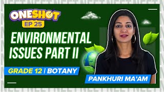 Environmental Issues Class 12 Biology One Shot amp Mind Maps L2 Ep 25  Botany Exam  NEET 2022 [upl. by Chainey]