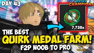 Day 43  The Best Quirk Medal Farming Methods F2P Noob to Pro Anime Champions [upl. by Alvar]