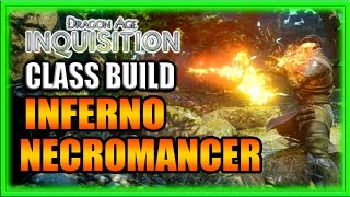 Dragon Age Inquisition  Class Build  PyroNecromancer with Endless Pets Guide [upl. by Battat]