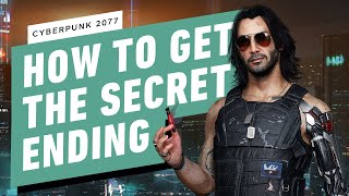 Cyberpunk 2077 How to Unlock the Secret Ending [upl. by Eberle896]