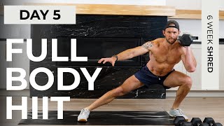 Day 5 30 Min FULL BODY HIIT Dumbbell Workout  6WS1 [upl. by Aenit]