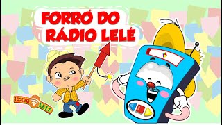 Forró do Rádio Lelé  Rádio Lelé Clipe infantil [upl. by Nehtanhoj303]