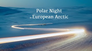 Polar Night in European Arctic [upl. by Schroeder]