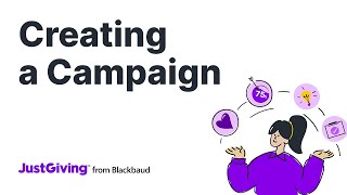 Creating a Fundraising Campaign using JustGiving from Blackbaud [upl. by Pardoes792]