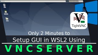 Setup GUI in WSL2 using VNC Server [upl. by Kentigerma268]