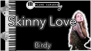 Skinny Love  Birdy  Piano Karaoke Instrumental [upl. by Anaitat684]