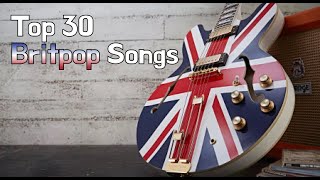 Top 30 Britpop Songs [upl. by Oiruam]