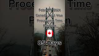 Canada Visit Visa Processing Time  February 2024  Pakistan [upl. by Aciraa268]