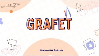 Grafet  Matematikë Diskrete [upl. by Gromme263]