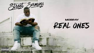 Morray  Real Ones Official Audio [upl. by Burkhart]