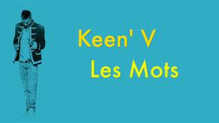 Keen V  Les Mots Vidéo Lyrics Officielle [upl. by Aneeb]