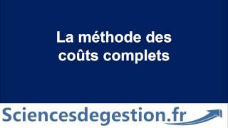 Méthode des coûts complets en comptabilité analytique [upl. by Ennylyak803]