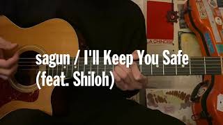 sagun  Ill Keep You Safe feat Shiloh Guitar tutorial with tab [upl. by Macgregor]