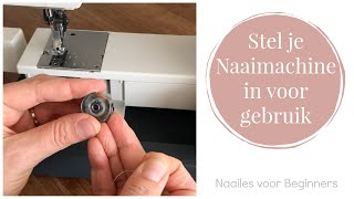 Naailes voor Beginners 5  Naaimachine instellen [upl. by Lecirg408]