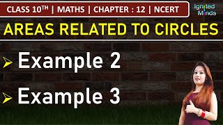 Class 10th Maths  Example 2  Example 3  Chapter 12 Areas Related to Circles  NCERT [upl. by Tarttan814]