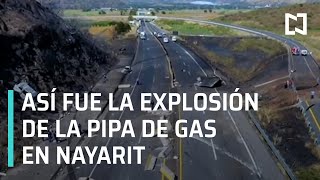 Así fue la explosión de la pipa de Gas en Nayarit  En Punto [upl. by Icnarf]