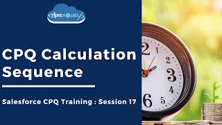 Salesforce CPQ Calculation Sequence EP17 [upl. by Yuht57]