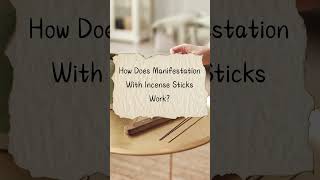 🥢🪄🔮How Does Manifestation With Incense Sticks Work manifestation [upl. by Julianna199]