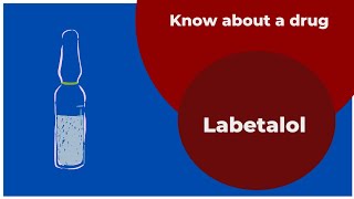 Know about Labetalol [upl. by Khichabia89]