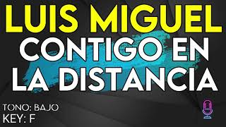 Luis Miguel  Contigo en la distancia  Karaoke Instrumental  Bajo [upl. by Hahsi]