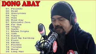 Dong Abay Greatest Hits  Best songs Of Dong Abay  Tagalog Playlist [upl. by Goldarina]