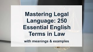 Mastering Legal Language 250 Essential English Terms in Law  English Learning Podcast [upl. by Hayouqes]