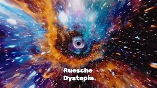 Ruesche  Dystopia [upl. by Yarazed]