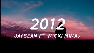 2012  Jay Sean Ft Nicki Minaj Lyrics [upl. by Anselm659]