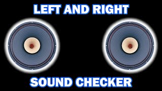 🎧 SOUND TEST AND SPEAKER TEST ◀️LEFT AND RIGHT▶️  🎶STEREO CHECK🎶 [upl. by Sibie632]